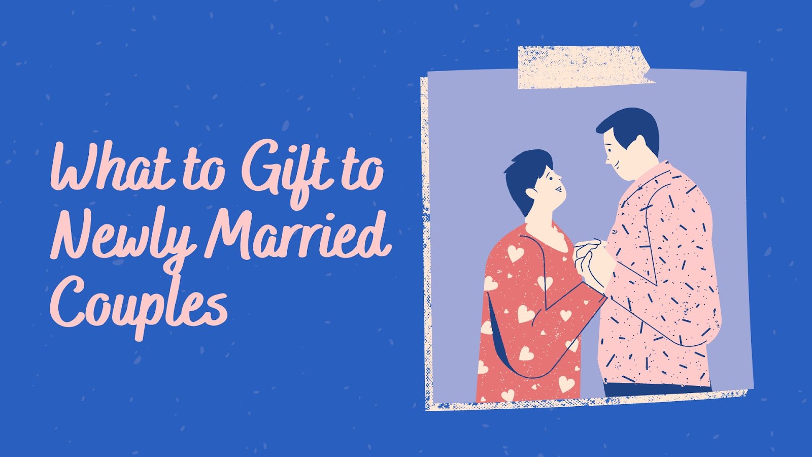 what-to-gift-to-newly-married-couples-swipnews