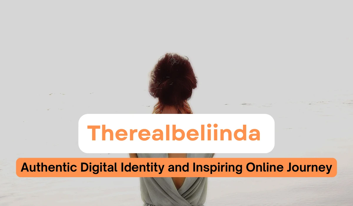 Therealbeliinda Authentic Digital Identity and Inspiring Online Journey